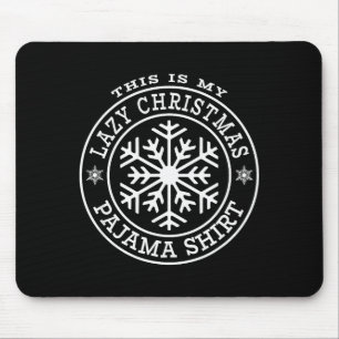 Das ist mein faules Weihnachtspyjama-Shirt Dezembe Mousepad