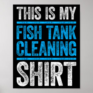 Das ist mein Fischpanzer-Reinigungsshirt Aquarium- Poster