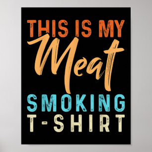 Das ist mein Fleisch Rauchen lustige Grillen Smoke Poster