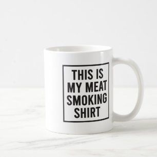 Das ist mein Fleisch Rauchen Shirt Grillen Raucher Kaffeetasse