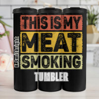 Das ist mein Fleisch Raucher-Tumbler