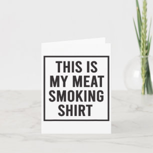 Das ist mein Fleischräucher-Shirt Bbq Räucherofen Karte