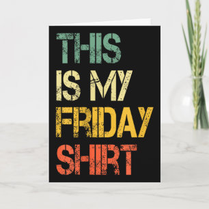 Das ist mein Freitagsshirt Lustiger Tag der Woche Karte