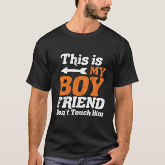 Das Ist Mein Freund Fass Ihn Nicht Zum Spaß An T-Shirt