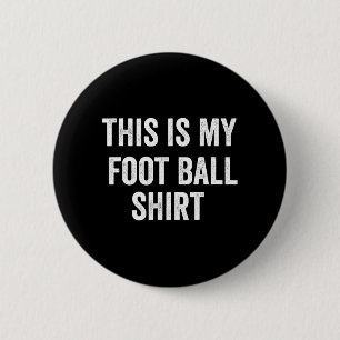 Das ist mein Fußball Spaß Fußball für Fans Button