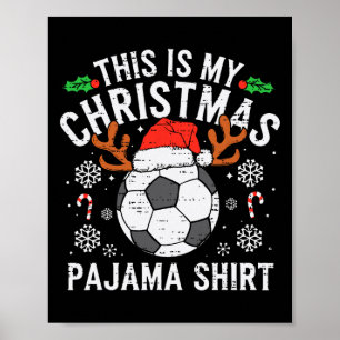 Das ist mein Fußball-Weihnachten-Pyjama-Shirt Spor Poster