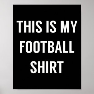 Das ist mein Fußballtrikot - Lustiger Fußball für Poster