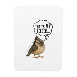 Das ist mein Futterplatz Lustiger Titmouse-Vogel-M Magnet