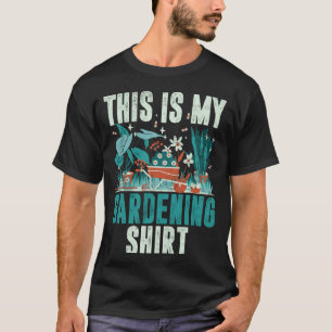 Das ist mein Gartenshirt Gartenliebhaber Pflanzen T-Shirt