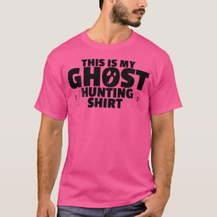 Das ist mein Geisterjäger-Shirt Geisterjagd T-Shirt