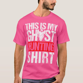 Das ist mein Geisterjäger-Shirt Geisterjagd T-Shirt