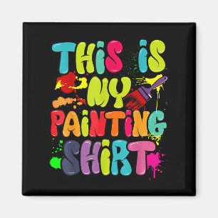 Das ist mein Gemälde Shirt Funny Art Liebhaber anw Magnet