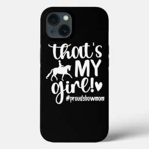 Das ist mein Girl Proud Horse Show Mama Reitsport Case-Mate iPhone Hülle