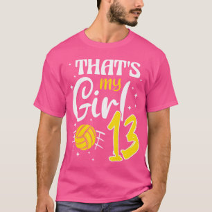 Das ist mein Girl-Volleyball 13 T-Shirt