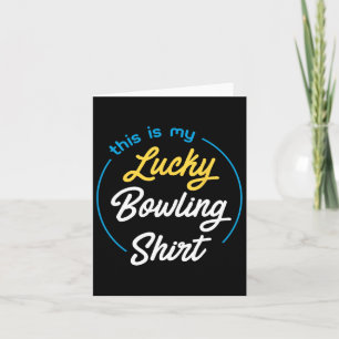 Das ist mein Glück Bowling Shirt Bowling Funny Bow Karte