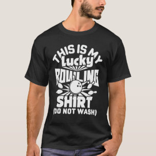 Das ist mein glücklicher Bowling nicht zu waschen T-Shirt