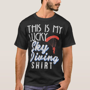 Das ist mein glücklicher Sky Diving Funny Sky Dive T-Shirt