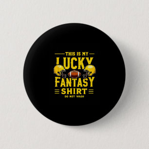 Das ist mein glückliches Fantasy Football-Shirt. Button