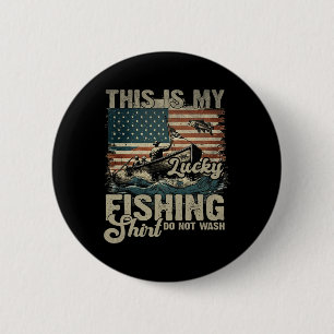 Das ist mein glückliches Fischen Shirt nicht Wash Button