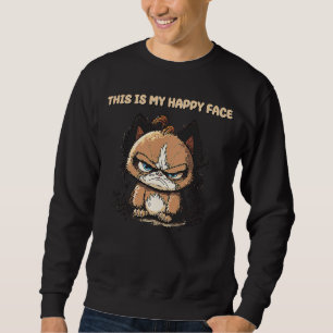 Das ist mein glückliches Gesicht Cat Grumpy müde Sweatshirt