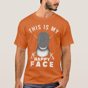 Das ist mein glückliches Gesicht Fechter Schwertka T-Shirt