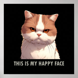 Das ist mein glückliches Gesicht Moody Cat Poster
