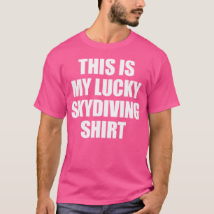 Das ist mein Glücksbringer-Skydiver-Appare T-Shirt