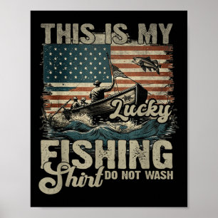 Das ist mein Glücksfischer-Shirt. Nicht waschen Fi Poster