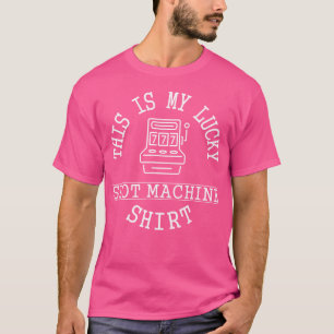 Das ist mein Glücksspielautomat Funny Casino Spric T-Shirt