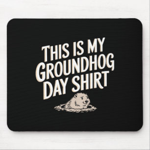 Das ist mein Groundhog-Day-Shirt Humorvoll &amp; E Mousepad