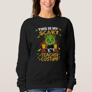 Das ist mein gruseliger Lehrer-Kostüm-Schul-Erzieh Sweatshirt