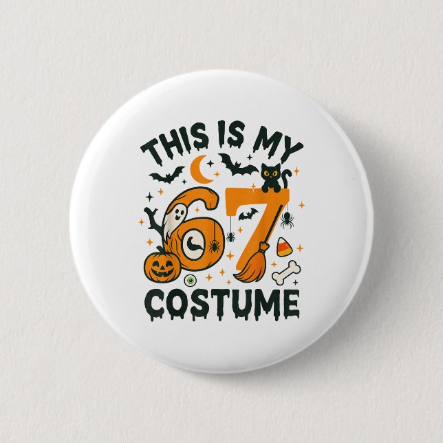 Das ist mein Halloween 67 Kostüm Meme Sprüche 6 7  Button (Vorderseite)