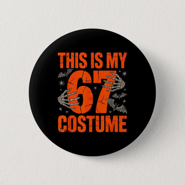 Das ist mein Halloween 67 Kostüm Nummer 6 7 Meme S Button (Vorderseite)