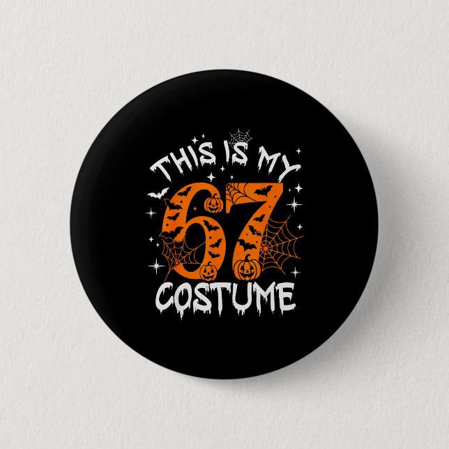Das ist mein Halloween 67 Kostüm Nummer 6 7 Meme S Button (Vorderseite)