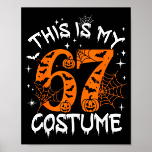 Das ist mein Halloween 67 Kostüm Nummer 6 7 Meme S Poster