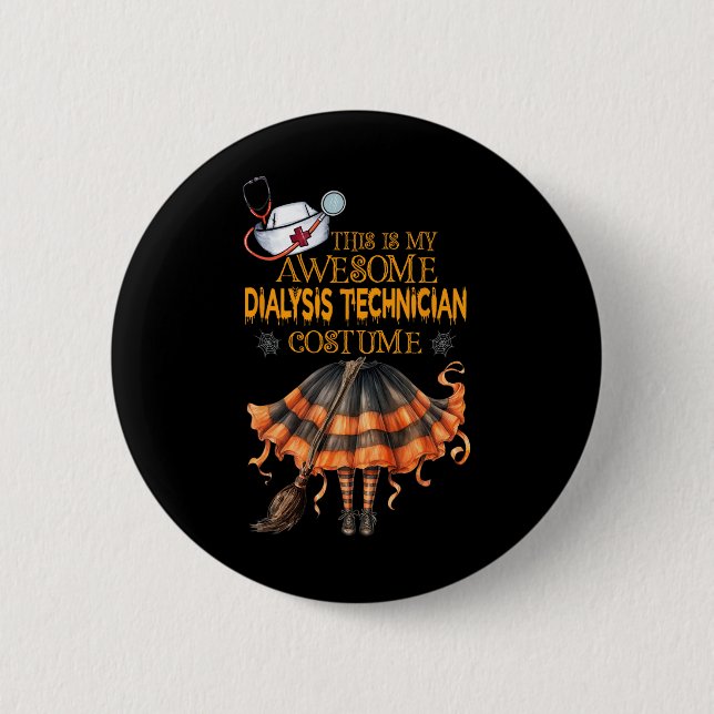 Das ist mein Halloween-Dialysetechnikerkleid D Button (Vorderseite)