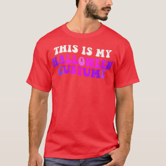 Das ist mein Halloween-Kostüm2715 T-Shirt
