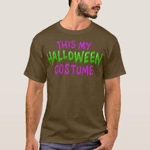 Das ist mein Halloween-Kostüm 1 T-Shirt