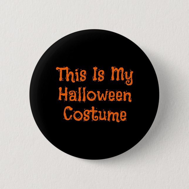 Das ist mein Halloween-Kostüm - Cooles Halloween Button (Vorderseite)