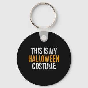 Das ist mein Halloween-Kostüm Schlüsselanhänger