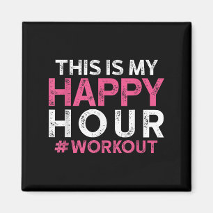 Das ist mein Happy Hour Workout - Motivierendes G Magnet