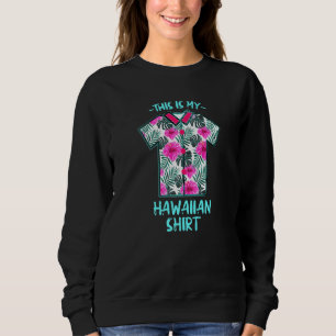 Das ist mein Hawaiian Beach Bum Summer 46 Sweatshirt
