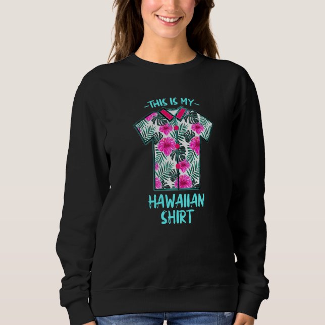 Das ist mein Hawaiian Beach Bum Summer 46 Sweatshirt (Vorderseite)