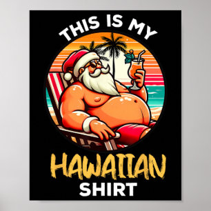 Das ist mein hawaiianisches Hemd Weihnachten im Ju Poster