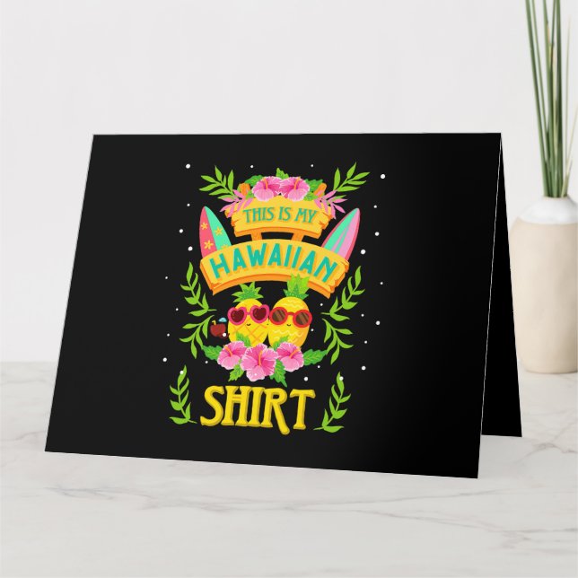 Das ist mein hawaiianisches Shirt Frauen Ananas Ha Karte (Vorderseite)