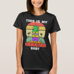 Das ist mein hawaiianisches Shirt Funny Pineapel A