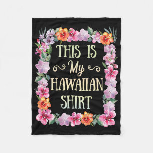 Das ist mein hawaiianisches T-Shirt Aloha Beach Ha Fleecedecke