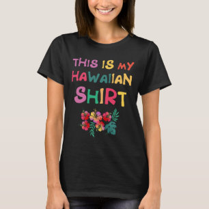 Das ist mein hawaiischer Aloha Hawaii Luau Shirt V