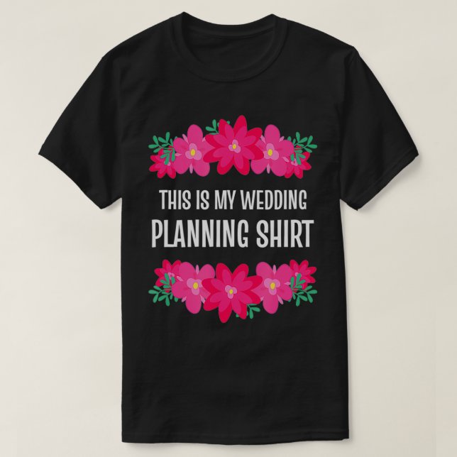 Das ist mein Hochzeitsplanungsplaner T-Shirt (Design vorne)