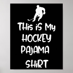 Das ist mein Hockey-Schlafanzug-Shirt Teenager Erw Poster